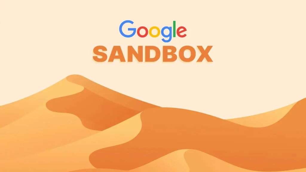 كيفية الخروج من "الساند بوكس Google Sandbox" في جوجل ؟